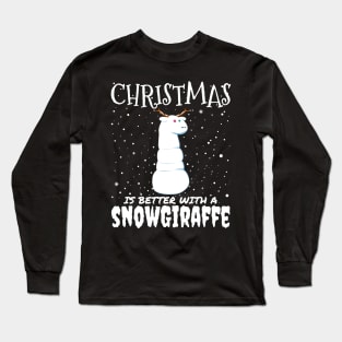 Christmas Is Better With A Snowgiraffe - christmas cute snow giraffe gift Long Sleeve T-Shirt